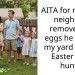 Man Goes Ahead To Hide Easter Eggs In His Neighbour’s House Despite Being Told Not To, Gets Shocked With The Outcome