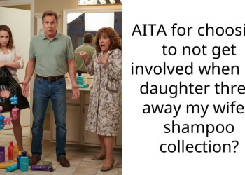 AITA for choosing to not get involved when my daughter threw away my wife’s shampoo collection?