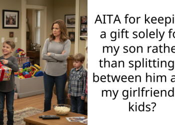 AITA for keeping a gift solely for my son rather than splitting it between him and my girlfriend’s kids?