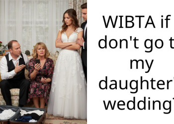 WIBTA if I don’t go to my daughter’s wedding?