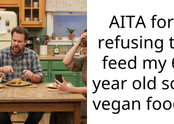 AITA for refusing to feed my 6 year old son vegan food?