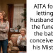 AITA for not letting my husband go to the funeral of the baby he conceived with his Mistress?