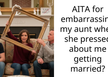 AITA for embarra*sing my aunt when she pressed about me getting married?