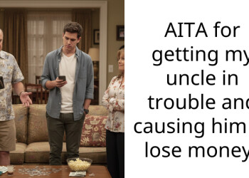 AITA for getting my uncle in trouble and causing him to lose money?