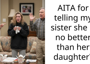 AITA for telling my sister she is no better than her daughter?