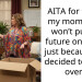 AITA for telling my mom that I won’t put my future on pause just because she decided to “start over”?