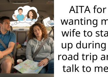Man Wants His Wife To Stay Awake And Talk To Him During A Road Trip, Gets Roasted For It