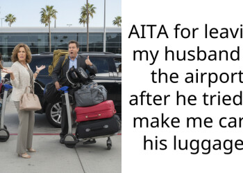 AITA for leaving my husband at the airport after he tried to make me carry his luggage?