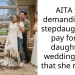 AITA for demanding my stepdaughter to pay for my daughter’s wedding dress that she ruined?