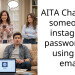 AITA Changing someone’s instagram pa*sword for using my email