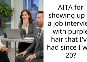 AITA for showing up to a job interview with purple hair that I’ve had since I was 20?