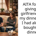 AITA for not giving my girlfriend (25f) my dinner after I had already bought her dinner?