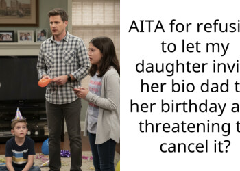 AITA for refusing to let my daughter invite her bio dad to her birthday and threatening to cancel it?