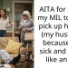 AITA for telling my MIL to come pick up her son (my husband) because he’s sick and acting like an AH?