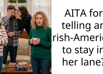 AITA for telling an Irish-American to stay in her lane?