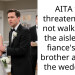AITA for threatening to not walk down the aisle if my fiance’s twin brother attends the wedding ?