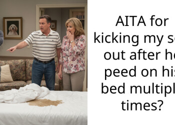 AITA for kicking my son out after he p*ed on his bed multiple times?