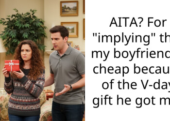 I Told My Boyfriend His Handmade Gift Was Cheap and Now He Won’t Speak to Me