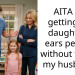 AITA for getting my daughter’s ears peirced without telling my husband?
