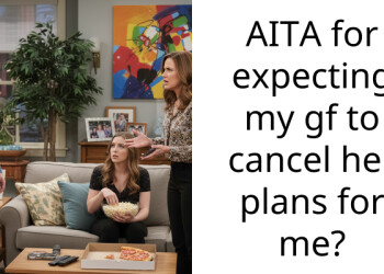 AITA for expecting my gf to cancel her plans for me?