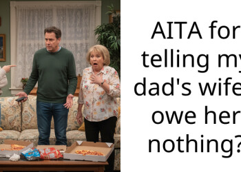 AITA for telling my dad’s wife I owe her nothing?
