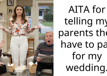AITA for telling my parents they have to pay for my wedding.