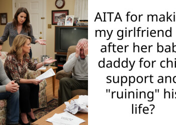 Redditor Urges Girlfriend To Go After Her Baby’s Daddy For Child Support, Gets Called An A-Hole For Ruining His New Life With Fiancée