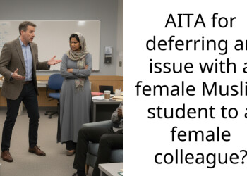 AITA for deferring an issue with a female Muslim student to a female colleague?