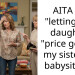 AITA for “letting” my daughter “price gouge” my sister for babysitting?