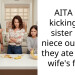 AITA for kicking my sister and niece out after they ate all my wife’s fruit?