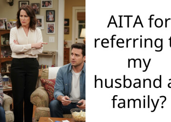 AITA for referring to my husband as family?