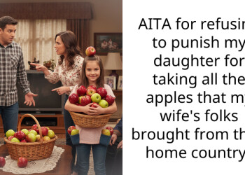 My wife left because I refused to punish our daughter for eating her special imported apples