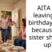 AITA for leaving my birthday party because my sister showed up?