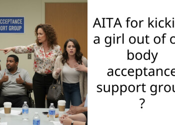 AITA for kicking a girl out of our body acceptance support group ?