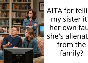 Sister Cut Us Off For Five Years Over A Secret She Should Have Just Asked About