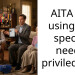 AITA for using my special needs priviledges?