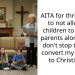 AITA for threatening to not allow my children to visit my parents alone if they don’t stop trying to convert my children to Christianity?