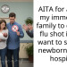 AITA for asking my immediate family to get the flu shot if they want to see our newborn in the hospital