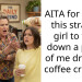 AITA for telling this strange girl to take down a photo of me drinking coffee creamer