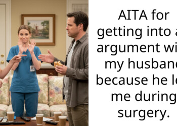 AITA for getting into an argument with my husband because he left me during surgery.