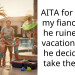 My Fiance Ruined Our Vacation Again for His Ex and I Finally Had Enough