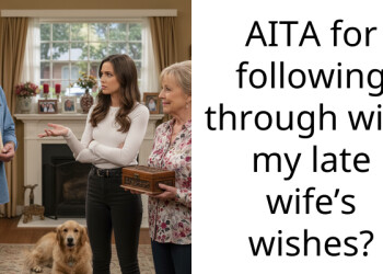 AITA for following through with my late wife’s wishes?
