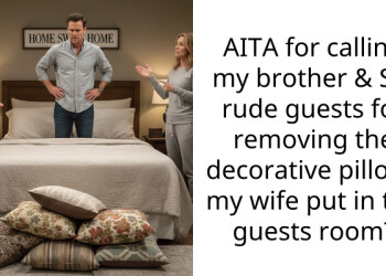 I Called My Pregnant Sister-in-Law Rude Because She Tossed My Wife’s Decorative Pillows on the Floor