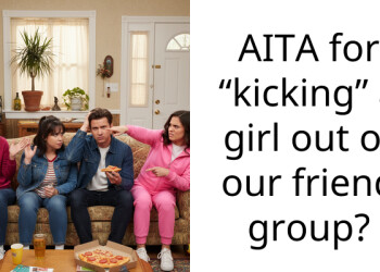 AITA for “kicking” a girl out of our friend group?