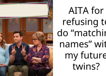 AITA for refusing to do “matching names” with my future twins?