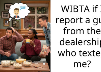 WIBTA if I report a guy from the dealership who texted me?