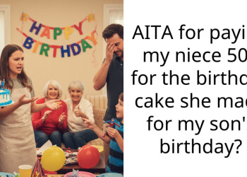 Redditor Gives Niece $50 For Baking A Birthday Cake, Niece Gets Grounded By Her Dad Who Believes Family Favors Shouldn’t Be Paid For