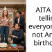AITA for telling everyone it’s not Andy’s birthday?