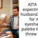 AITA for expecting my husband to pay for my eyeshadow palette that he threw out?