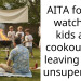 AITA for not watching kids at a cookout and leaving them unsupervised
